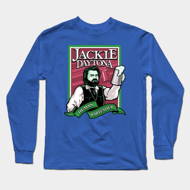 Jackie Daytona - Human Bartender Long Sleeve T-Shirt by makalahpening